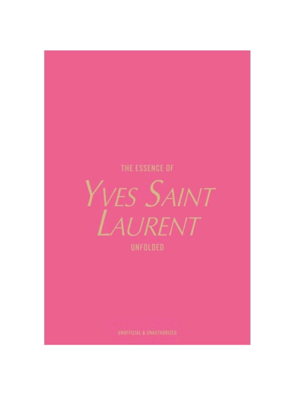 The Essence of Yves Saint Laurent Unfolded