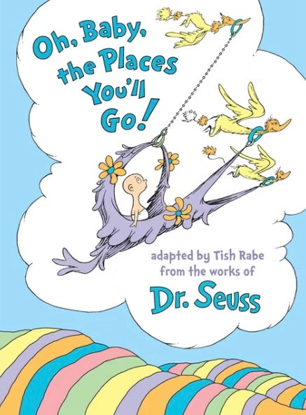 Oh baby, the places you’ll go book