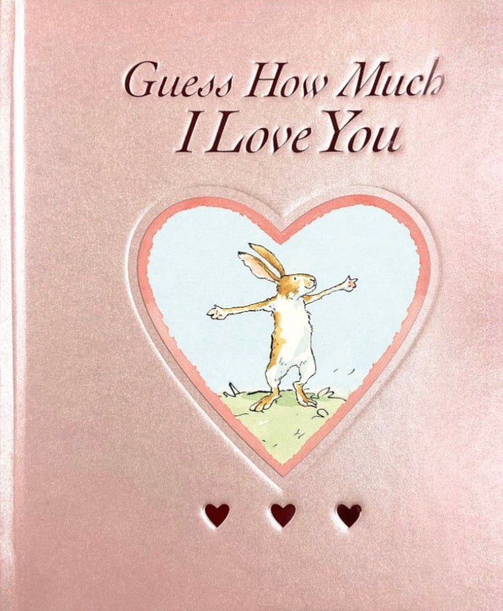 Guess how much I love you - Blush Sweetheart Edition
