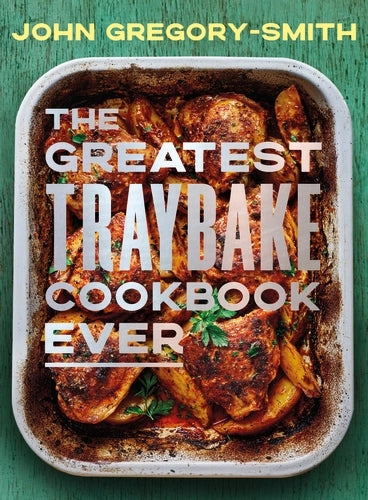 The Greatest Tray Bake Cookbook Ever