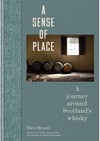 A Sense of Place: A Journey Around Scotland’s Whisky