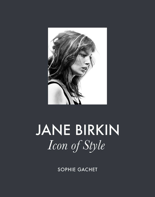Jane Birkin: Icon of Style book