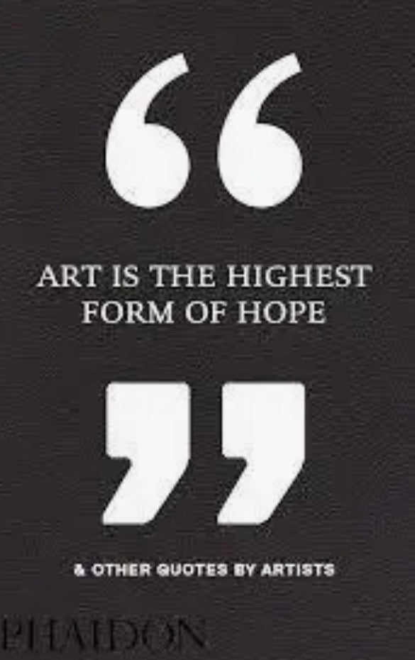 Art Is The Highest Form Of Hope Book
