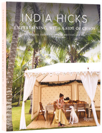 India Hicks Entertaining, With A Side Of Chaos