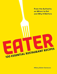 Eater: 100 Essential Restaurant Recipes