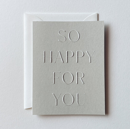 So Happy For You Card