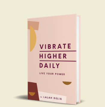 Vibrate Higher Daily: Delia Lalah