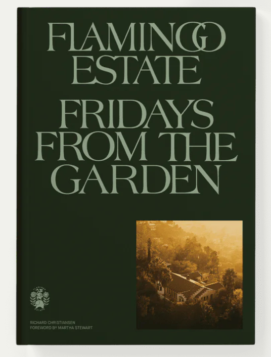 Flamingo Estate Fridays From The Garden Cookbook